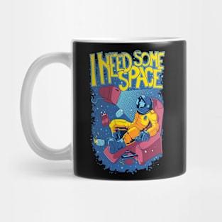 i need some space t shirt 2019 Mug